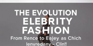 The Evolution of Celebrity Fashion: From Red Carpets to Everyday Chic The Evolution of Celebrity Fashion: From Red Carpets to Everyday Chic
