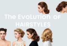 The Evolution of Hairstyles: A Fashion Journey Through the Decades The Evolution of Hairstyles: A Fashion Journey Through the Decades
