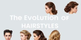 The Evolution of Hairstyles: A Fashion Journey Through the Decades The Evolution of Hairstyles: A Fashion Journey Through the Decades