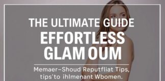 The Ultimate Guide to Achieving Effortless Glamour: Fashion and Beauty Tips for the Modern Woman The Ultimate Guide to Achieving Effortless Glamour: Fashion and Beauty Tips for the Modern Woman