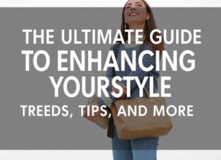 The Ultimate Guide to Elevating Your Style: Trends, Tips, and More The Ultimate Guide to Enhancing Your Style: Trends, Tips, and More