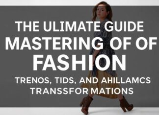 The Ultimate Guide to Mastering the Art of Fashion: Trends, Tips, and Transformations The Ultimate Guide to Mastering the Art of Fashion: Trends, Tips, and Transformations