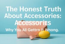 The Honest Truth About Accessories: Why We’re All Doing It Wrong The Honest Truth About Accessories: Why We're All Getting It Wrong